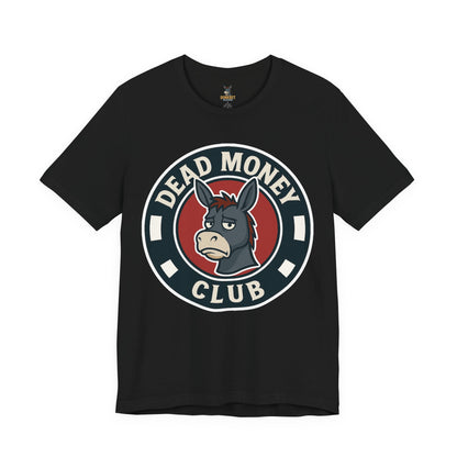 Dead Money Club – Poker Humor Graphic Tee