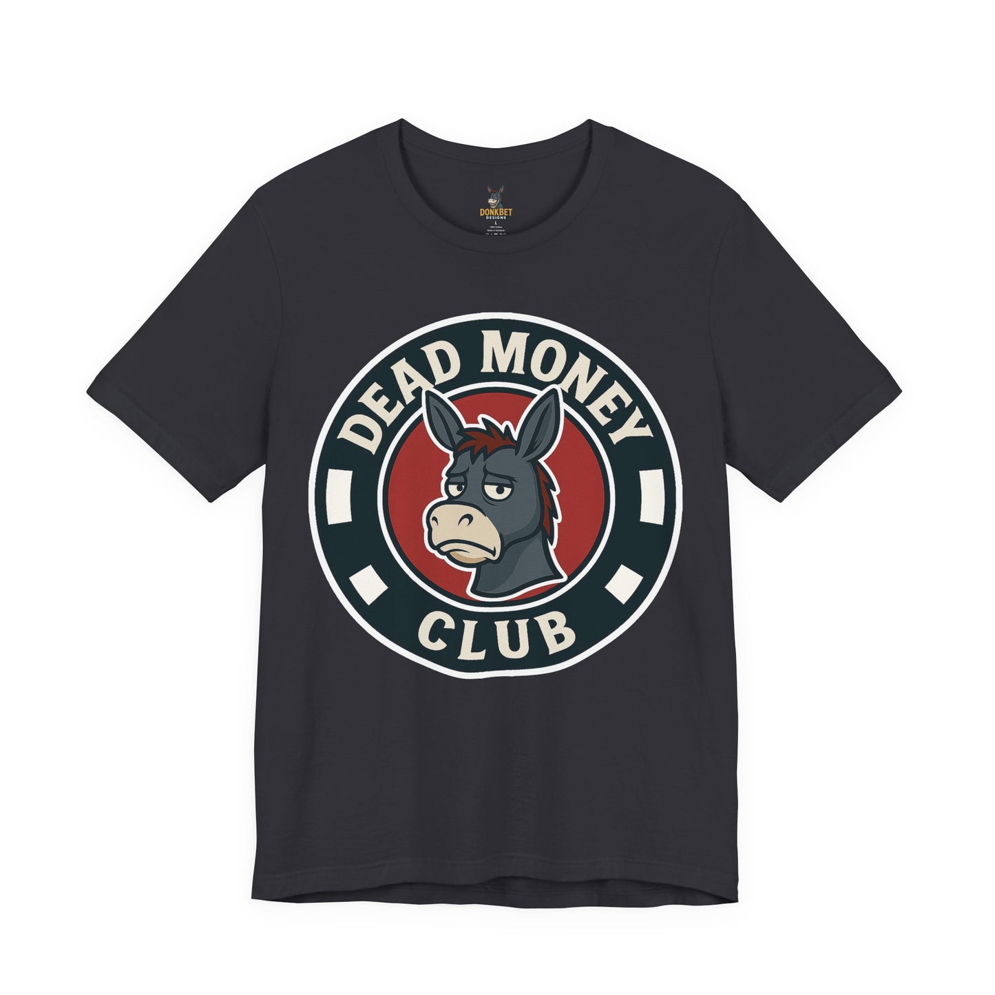 Dead Money Club – Poker Humor Graphic Tee