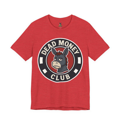Dead Money Club – Poker Humor Graphic Tee