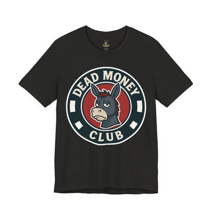 Dead Money Club – Poker Humor Graphic Tee