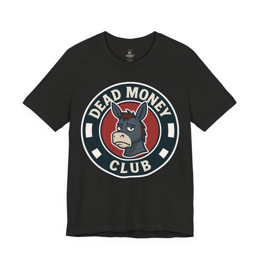 Dead Money Club – Poker Humor Graphic Tee